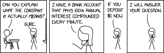 Yeah, my math teacher back in high school set up the system to try to teach us something or other, but the 100% rate was unbelievably good, so I engineered a hostile takeover of his bank and now use it to make extra cash on the side.