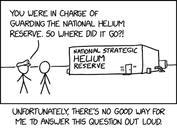 The government has been trying to sell off the Federal Helium Reserve for a few years now, but the sale has been on hold while they try to figure out how to explain this situation to buyers.